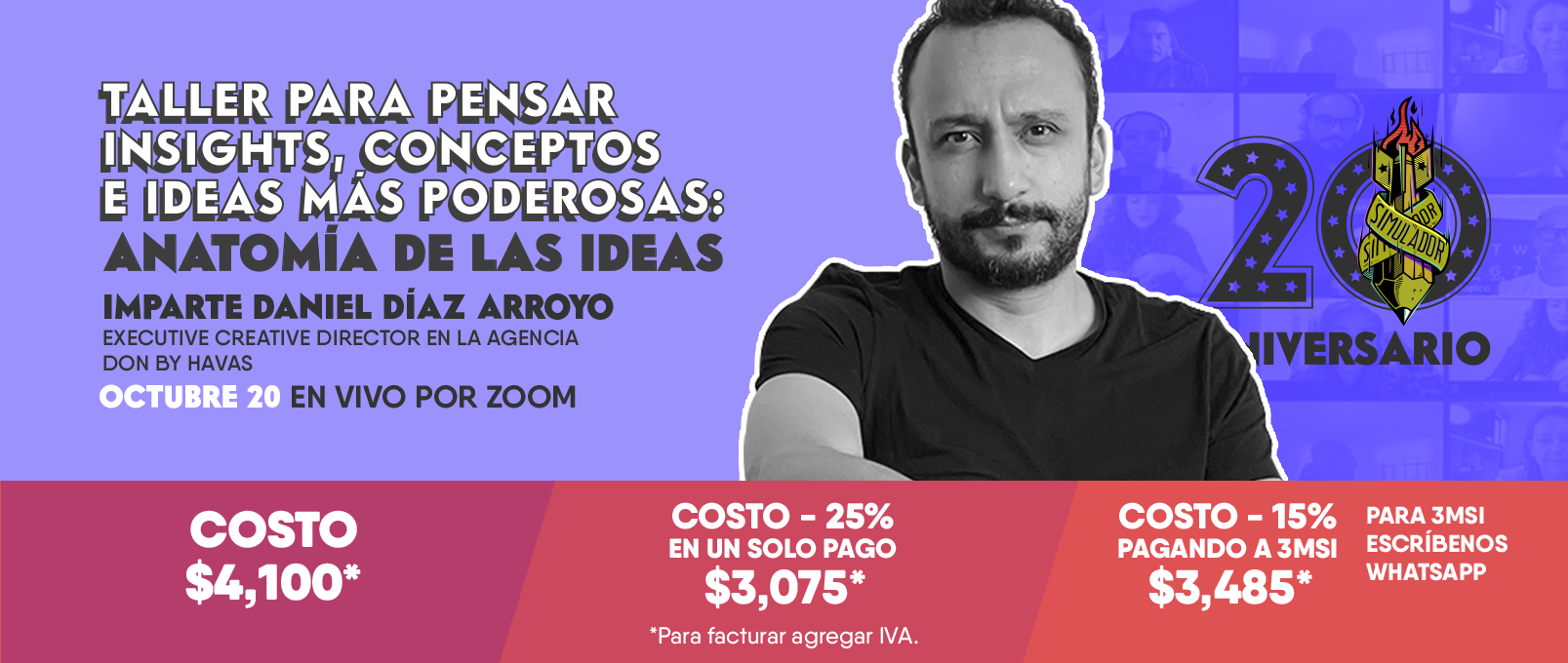TALLER PARA PENSAR IDEAS, INSIGHTS Y CONCEPTOS MÁS PODEROSOS: ANATOMÍA DE LAS IDEAS PUBLICITARIAS.